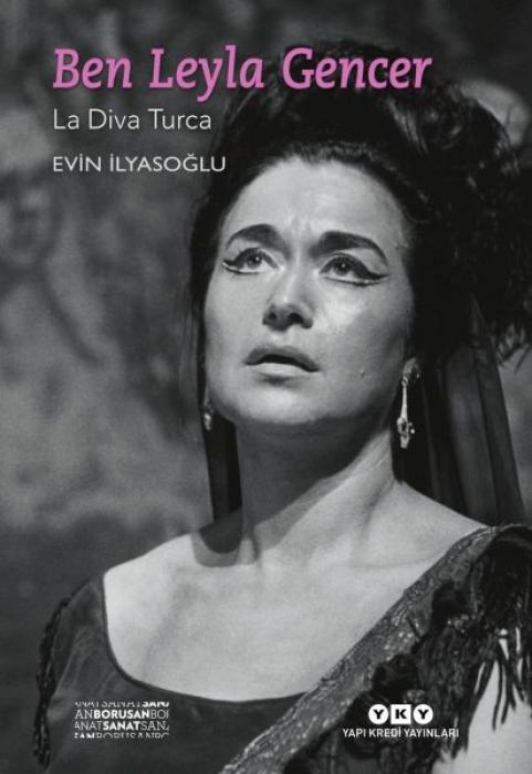 Produktbild: Ben Leyla Gencer - La Diva Turca | Evin Ilyasoglu