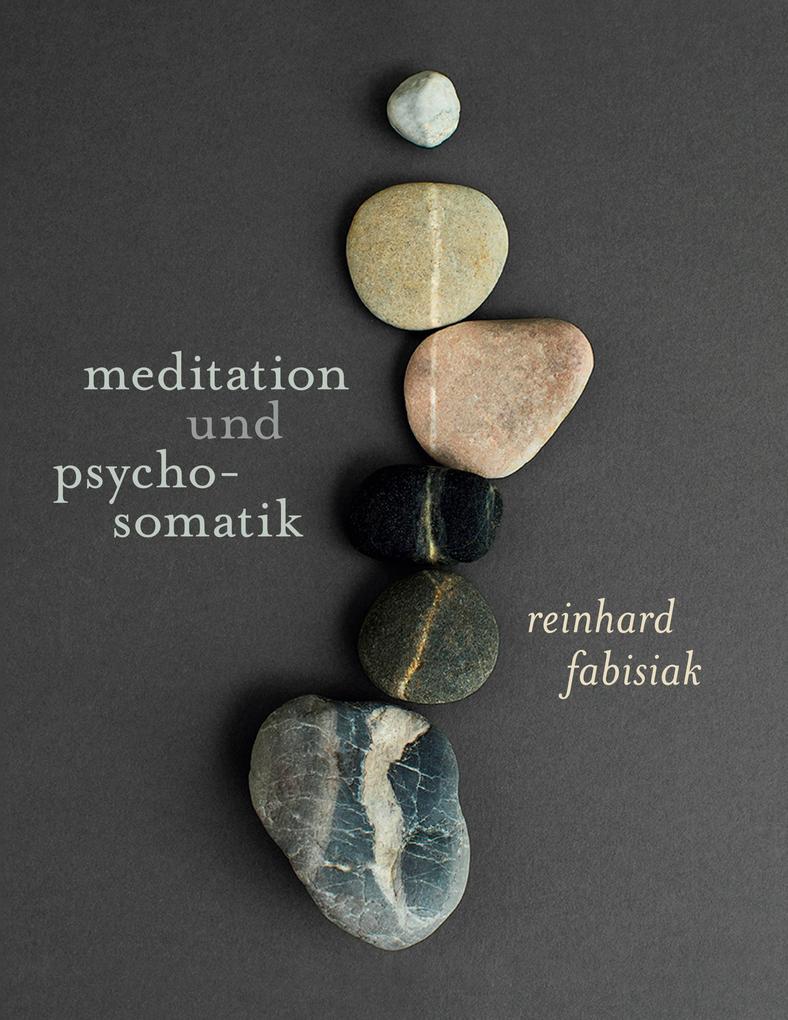 Produktbild: Meditation und Psychosomatik | Reinhard Fabisiak