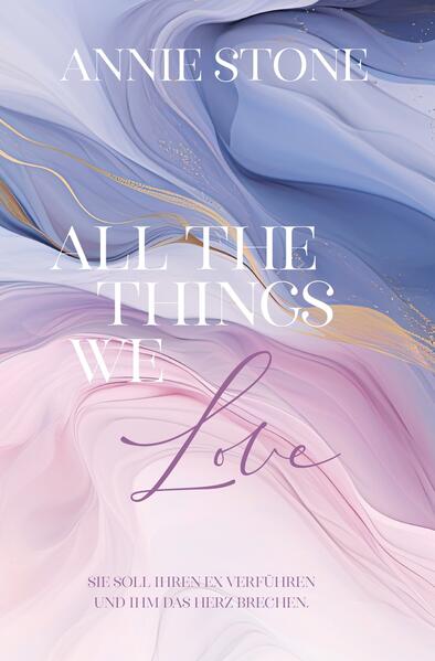 Produktbild: All the things we love | Annie Stone
