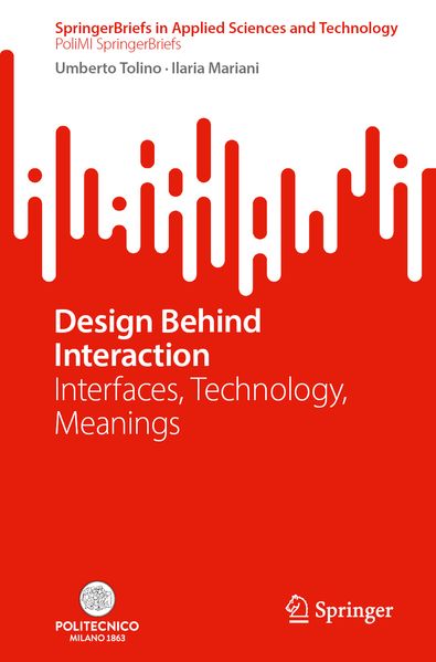 Produktbild: Design Behind Interaction | Umberto Tolino, Ilaria Mariani