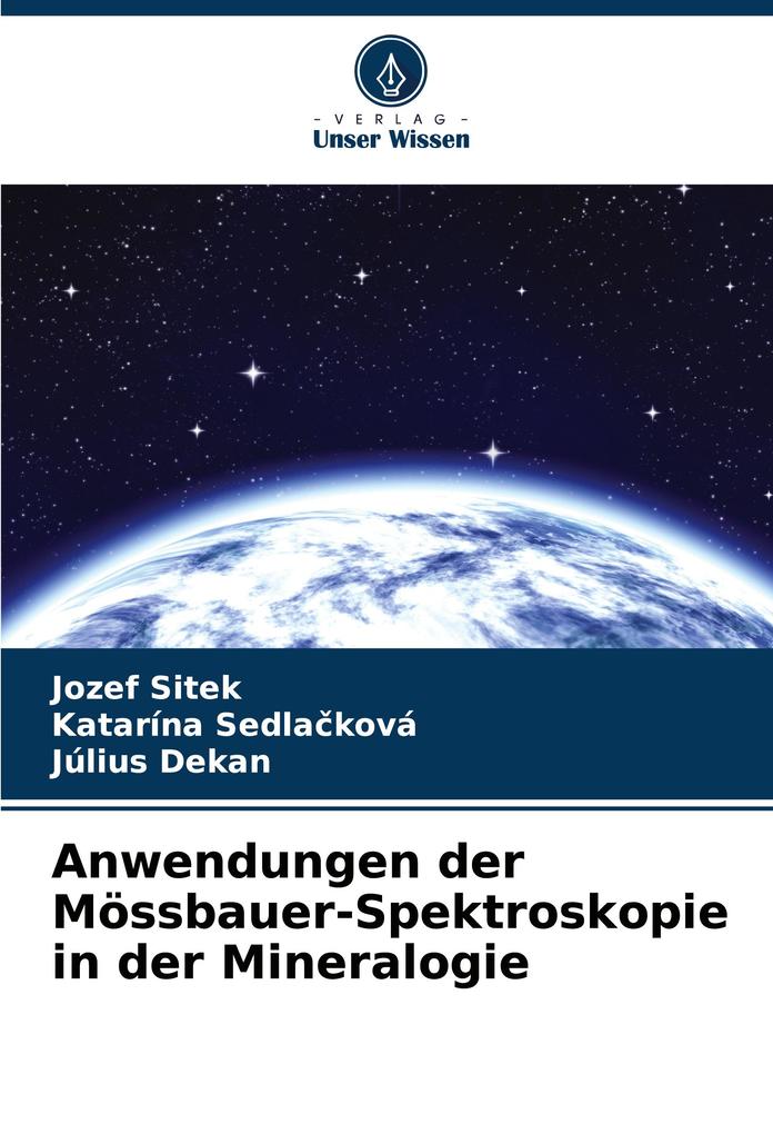 Produktbild: Anwendungen der Mössbauer-Spektroskopie in der Mineralogie | Jozef Sitek, Katarína Sedlaková, Július Dekan, Katarína Sedlacková
