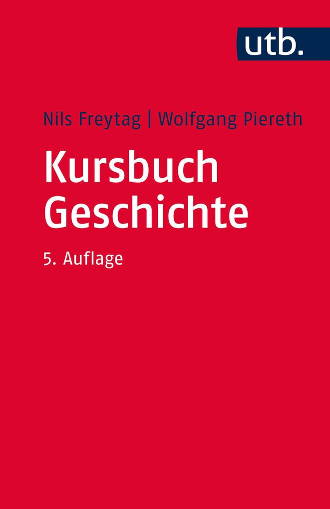 Produktbild: Kursbuch Geschichte | Nils Freytag, Wolfgang Piereth