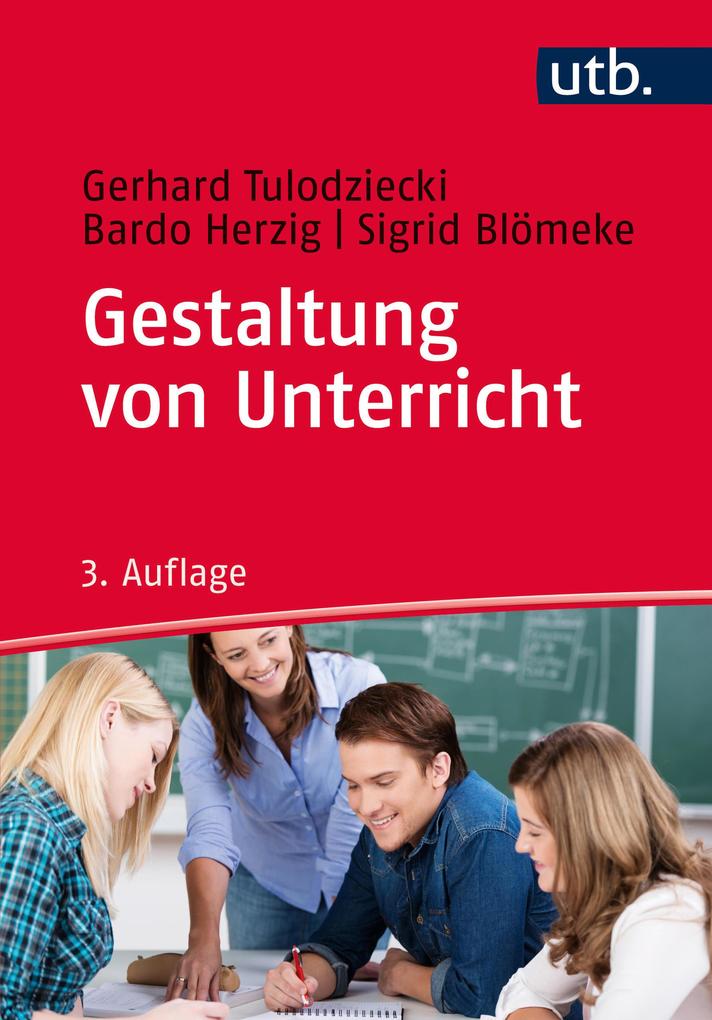 Produktbild: Gestaltung von Unterricht | Gerhard Tulodziecki, Bardo Herzig, Sigrid Blömeke