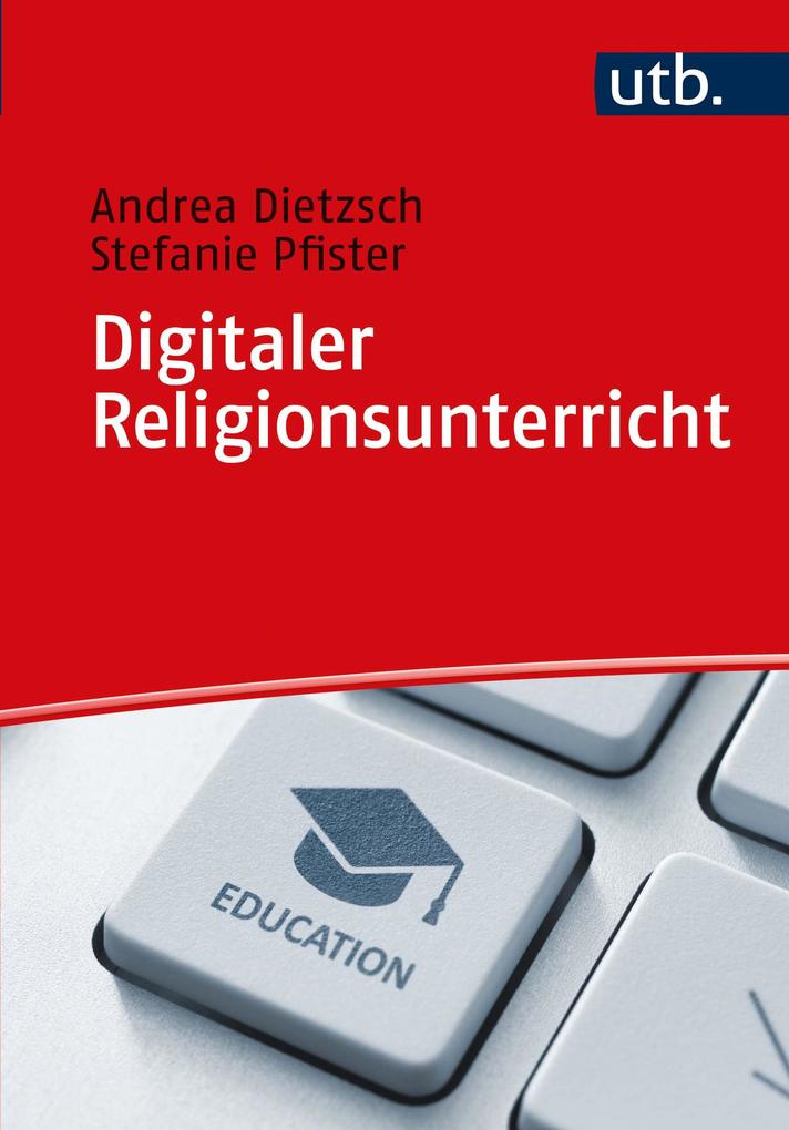 Produktbild: Digitaler Religionsunterricht | Andrea Dietzsch, Stefanie Pfister