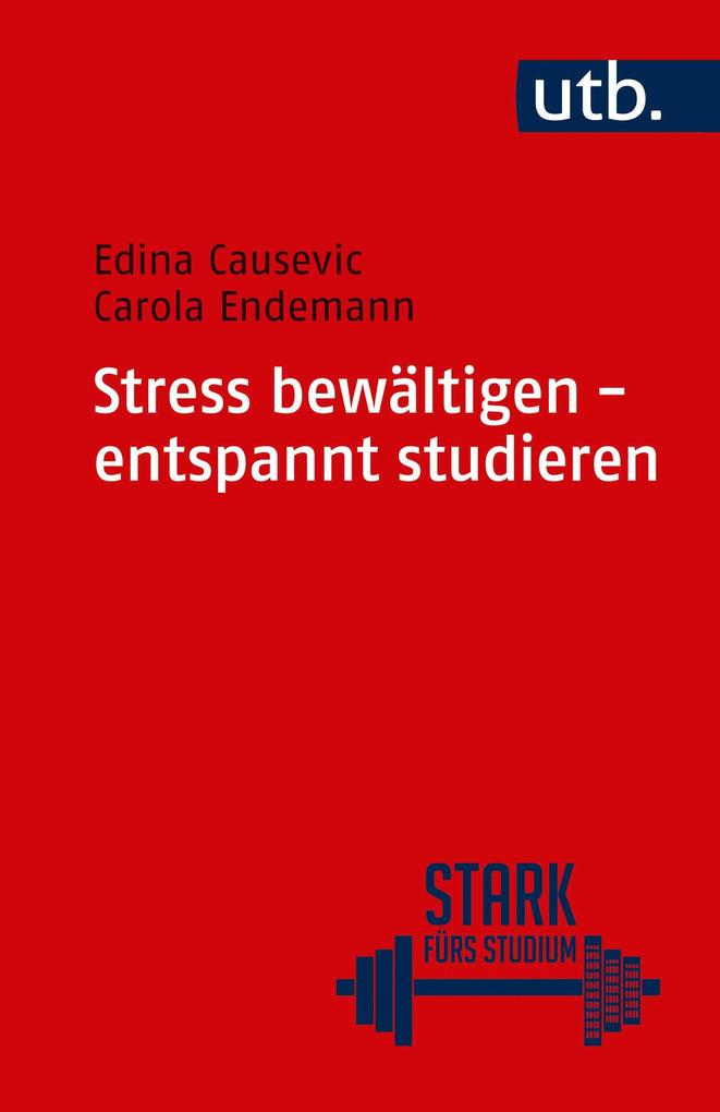 Produktbild: Stress bewältigen - entspannt studieren | Edina Causevic, Carola Endemann
