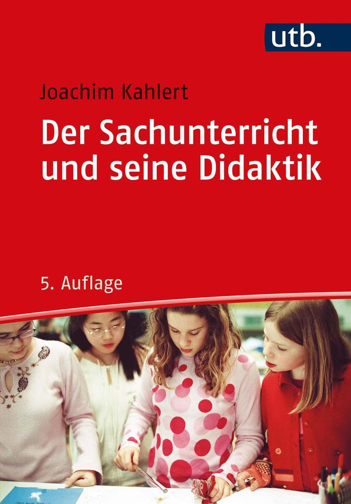 Produktbild: Der Sachunterricht und seine Didaktik | Joachim Kahlert