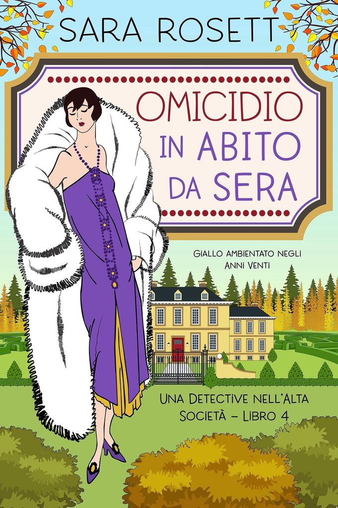 Produktbild: Omicidio in Abito da Sera (Una Detective nell'Alta Società, #4) | Sara Rosett