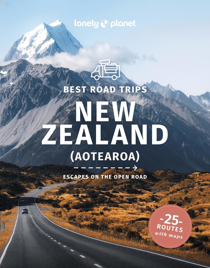Produktbild: Travel Guide Best Road Trips New Zealand | Peter Dragicevich, Brett Atkinson, Andrew Bain, Monique Perrin, Charles Rawlings-Way