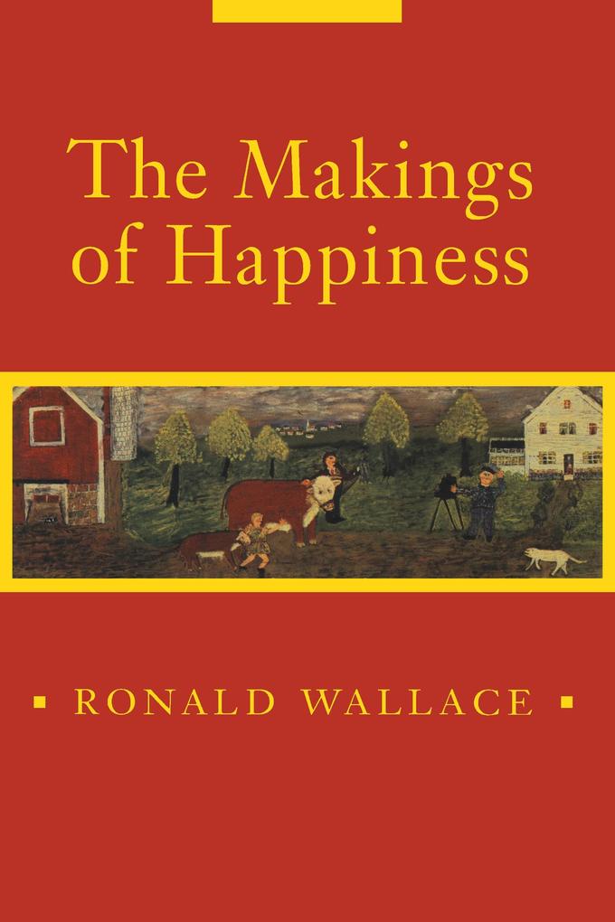 Produktbild: The Makings of Happiness | Ronald Wallace
