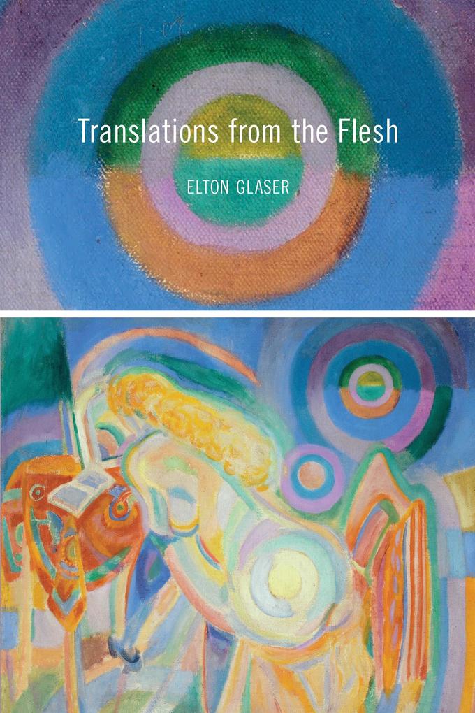 Produktbild: Translations from the Flesh | Elton Glaser