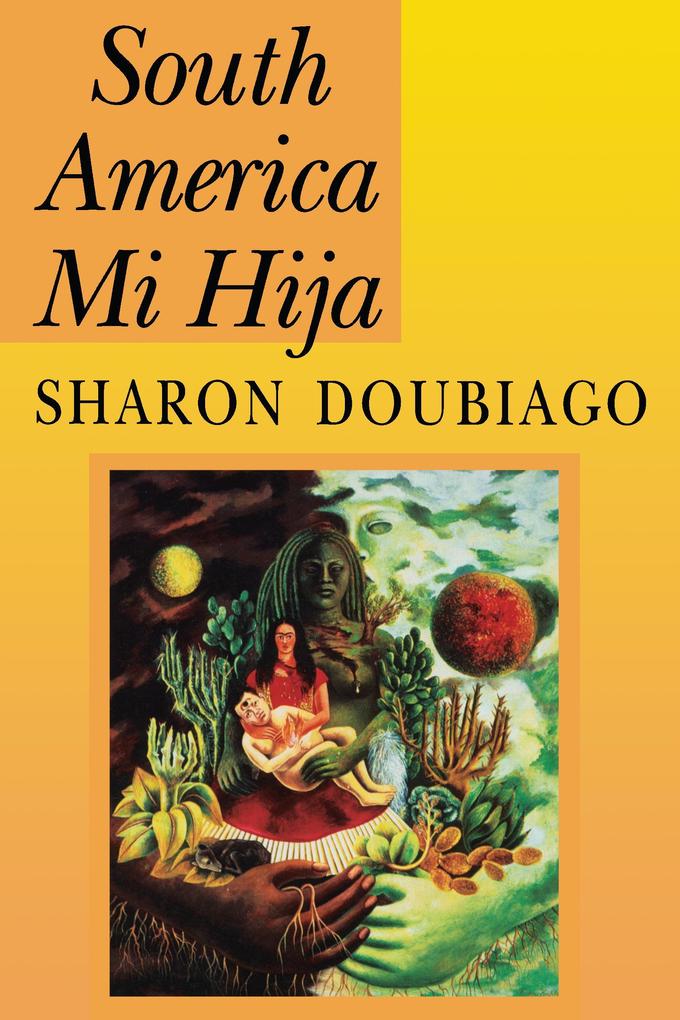 Produktbild: South America Mi Hija | Sharon Doubiago