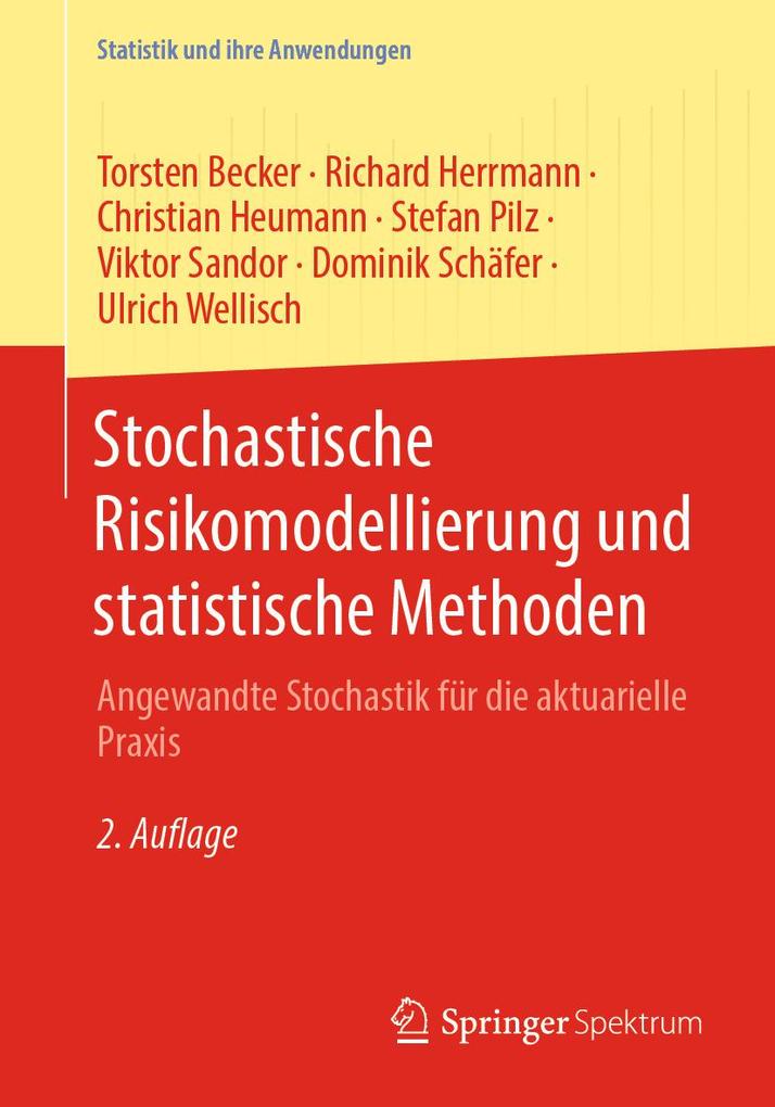 Produktbild: Stochastische Risikomodellierung und statistische Methoden | Torsten Becker, Richard Herrmann, Christian Heumann, Stefan Pilz, Viktor Sandor