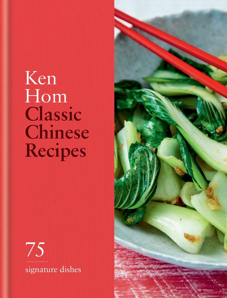 Produktbild: Classic Chinese Recipes | Ken Hom