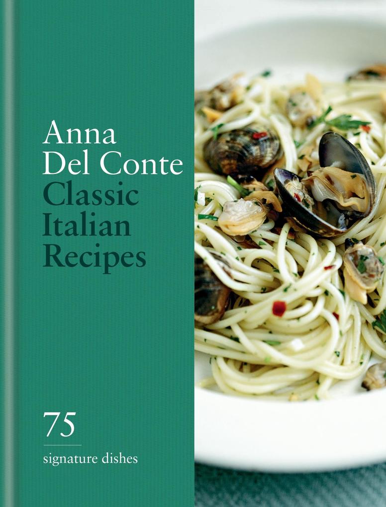 Produktbild: Classic Italian Recipes | Anna Del Conte