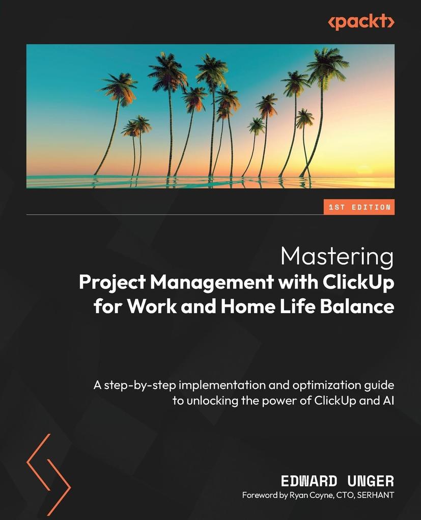 Produktbild: Mastering Project Management with ClickUp for Work and Home Life Balance | Edward Unger