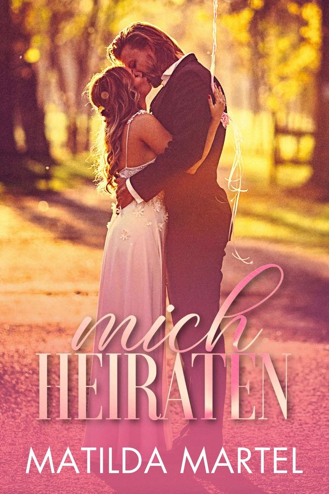 Produktbild: Mich Heiraten | Matilda Martel