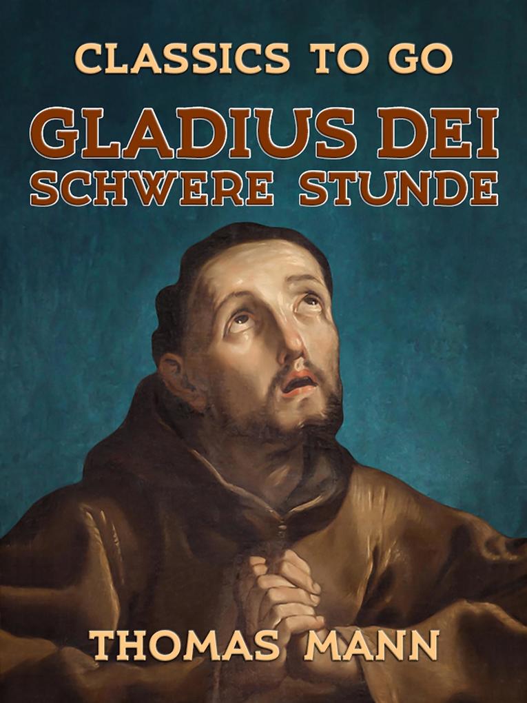 Produktbild: Gladius Dei Schwere Stunde | Thomas Mann