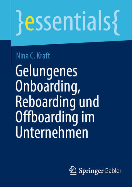 Produktbild: Gelungenes Onboarding, Reboarding und Offboarding im Unternehmen | Nina C. Kraft