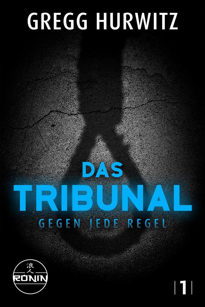 Produktbild: Das Tribunal | Gregg Hurwitz