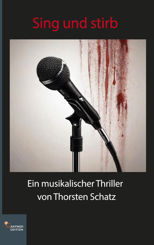 Produktbild: Sing und stirb | Thorsten Schatz