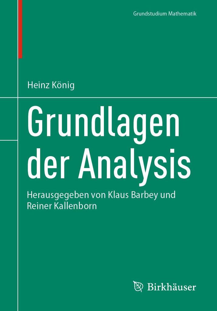Produktbild: Grundlagen der Analysis | Heinz König