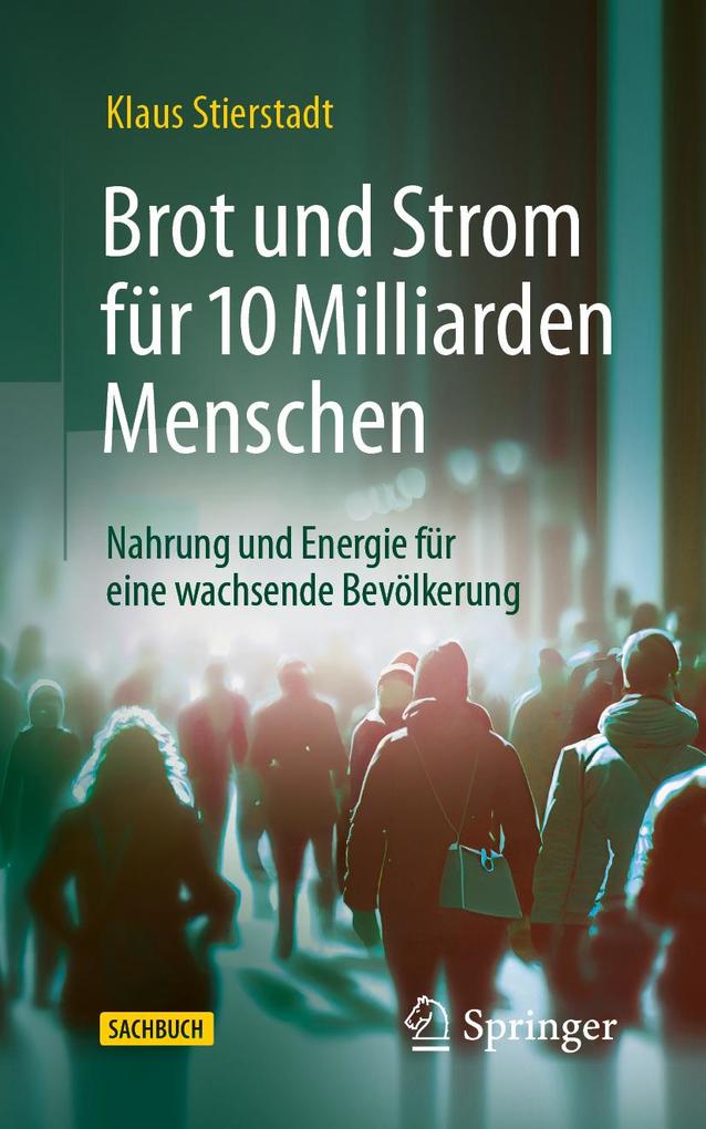 Produktbild: Brot und Strom für 10 Milliarden Menschen | Klaus Stierstadt