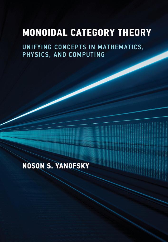 Produktbild: Monoidal Category Theory | Noson S. Yanofsky