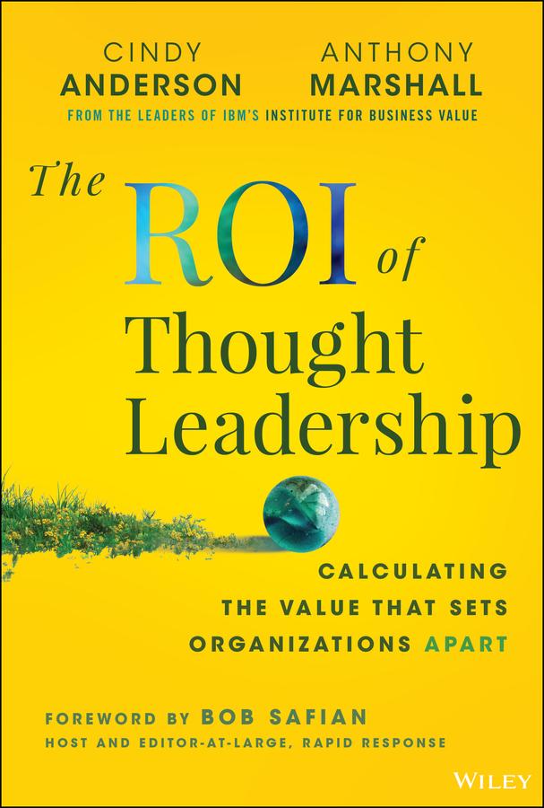 Produktbild: The Roi of Thought Leadership | Cindy Anderson, Anthony Marshall