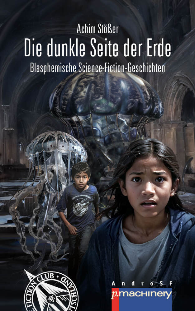 Produktbild: DIE DUNKLE SEITE DER ERDE | Achim Stößer
