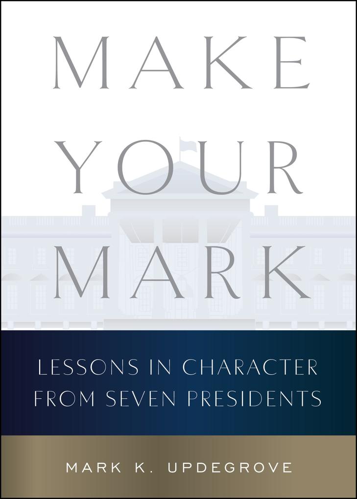 Produktbild: Make Your Mark | Mark K. Updegrove