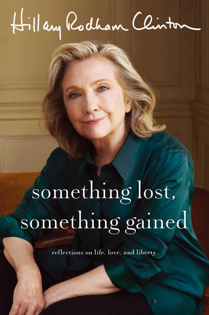 Produktbild: Something Lost, Something Gained | Hillary Rodham Clinton
