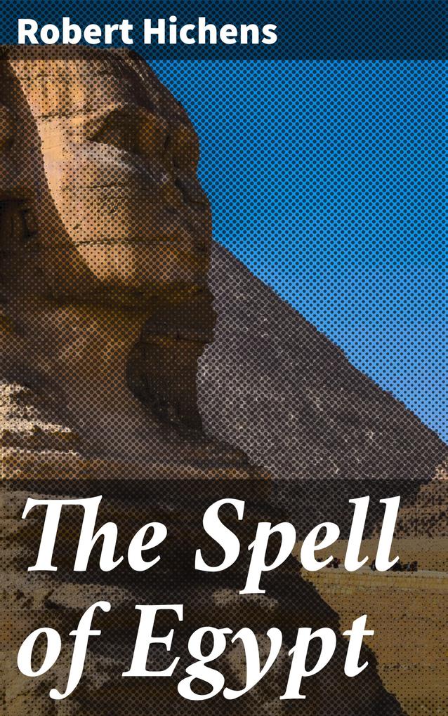 Produktbild: The Spell of Egypt | Robert Hichens