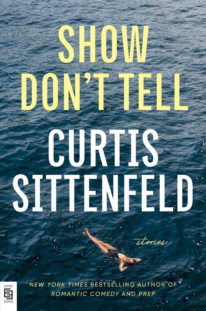 Produktbild: Show Don't Tell | Curtis Sittenfeld