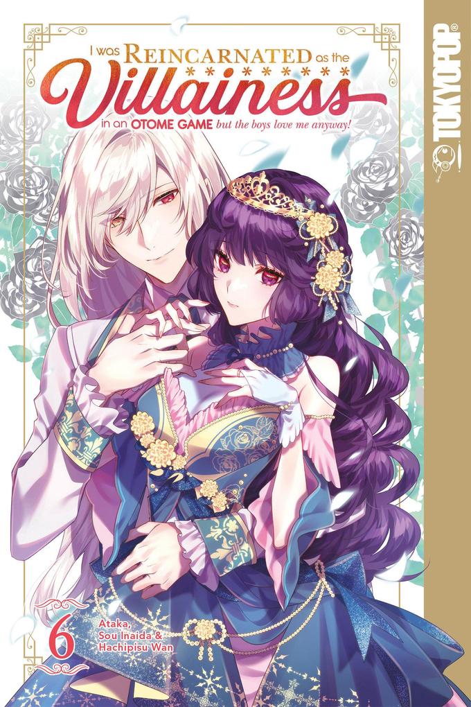 Produktbild: I Was Reincarnated as the Villainess in an Otome Game But the Boys Love Me Anyway!, Volume 6 | Ataka, Sou Inaida