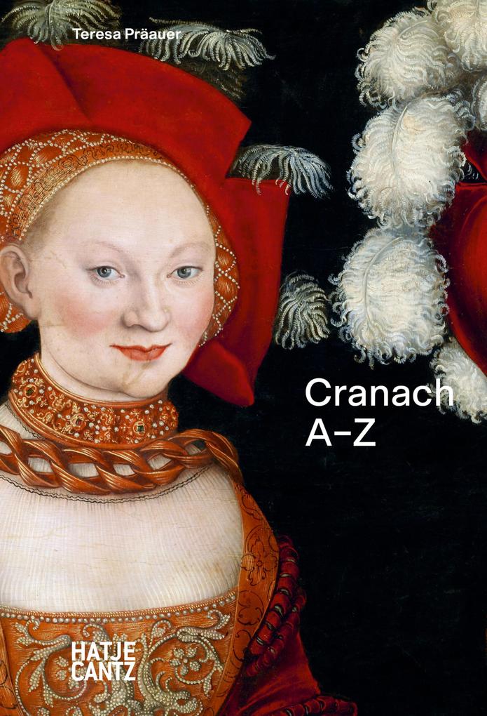 Produktbild: Lucas Cranach: A-Z | Teresa Präauer