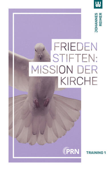 Produktbild: Frieden stiften: Mission der Kirche | Johannes Reimer