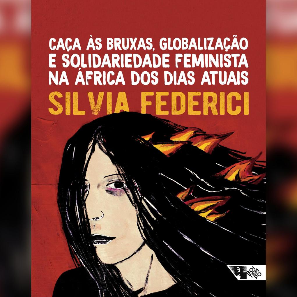 Produktbild: Caça às bruxas, globalização e solidariedade feminista na África dos dias atuais | Silvia Federici