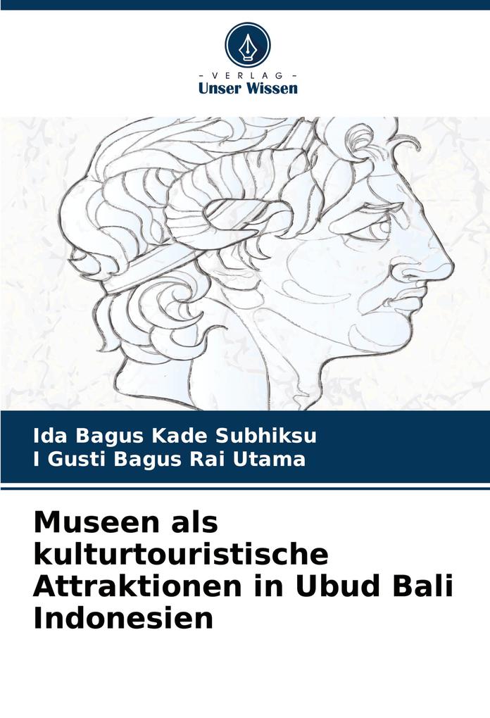 Produktbild: Museen als kulturtouristische Attraktionen in Ubud Bali Indonesien | Ida Bagus Kade Subhiksu, I Gusti Bagus Rai Utama