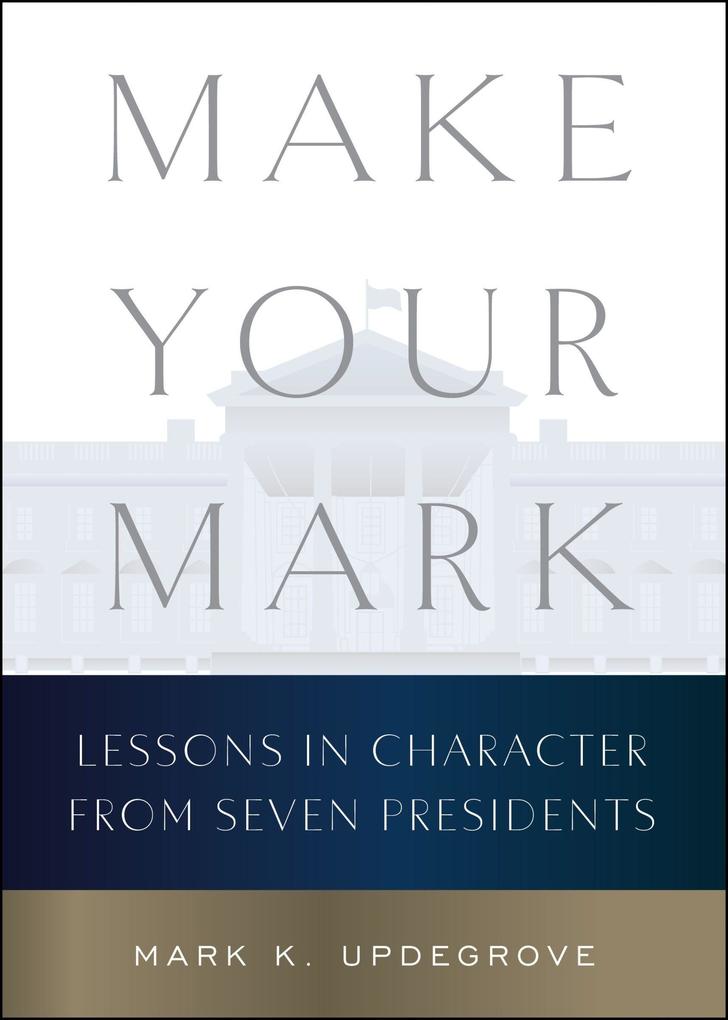 Produktbild: Make Your Mark | Mark K. Updegrove