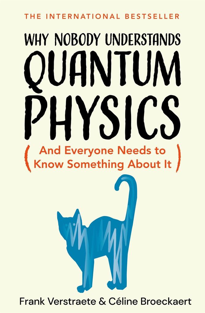 Produktbild: Why Nobody Understands Quantum Physics | Céline Broeckaert, Frank Verstraete