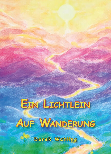 Produktbild: Ein Lichtlein auf Wanderung | Derek Watling