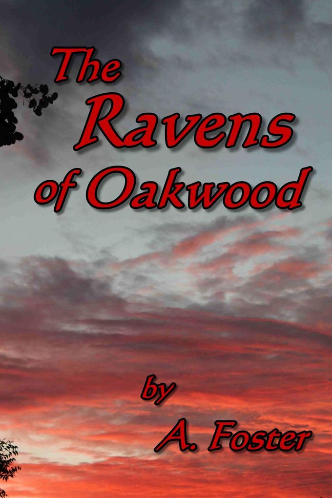 Produktbild: The Ravens of Oakwood | A. Foster