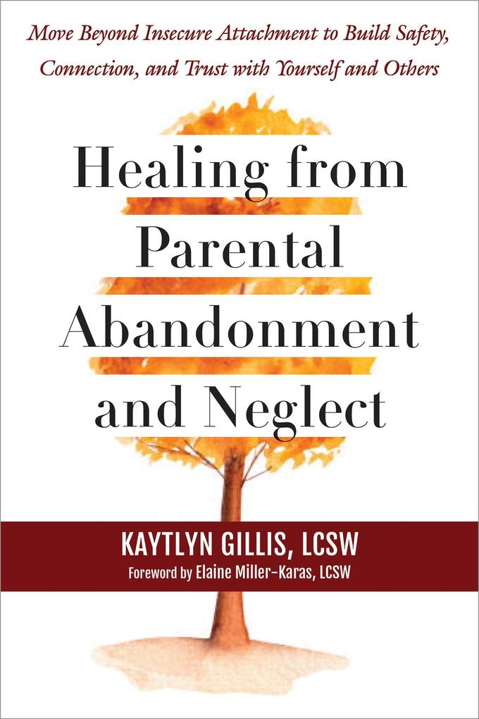 Produktbild: Healing from Parental Abandonment and Neglect | Kaytlyn Gillis