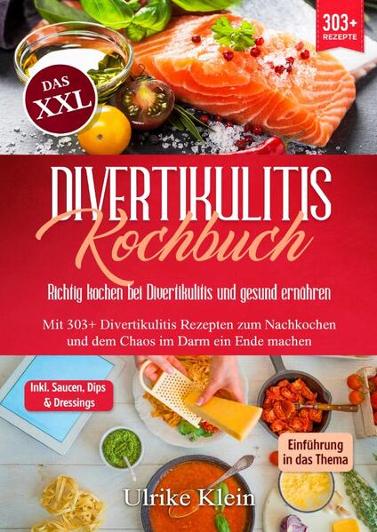 Produktbild: Das XXL Divertikulitis Kochbuch - Richtig kochen bei Divertikulitis und gesund ernähren | Ulrike Klein
