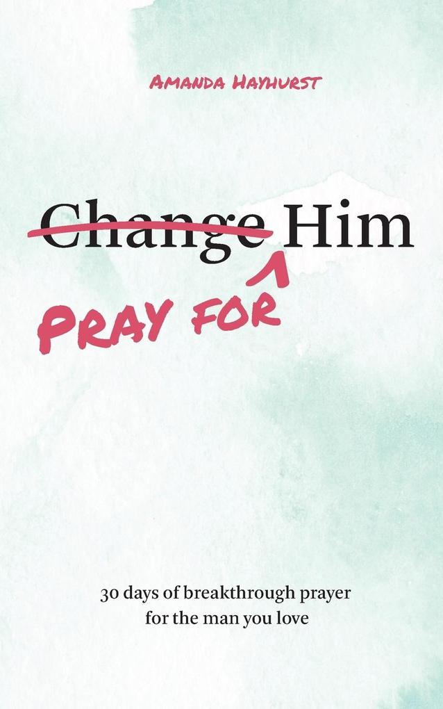 Produktbild: Pray for Him | Amanda Hayhurst