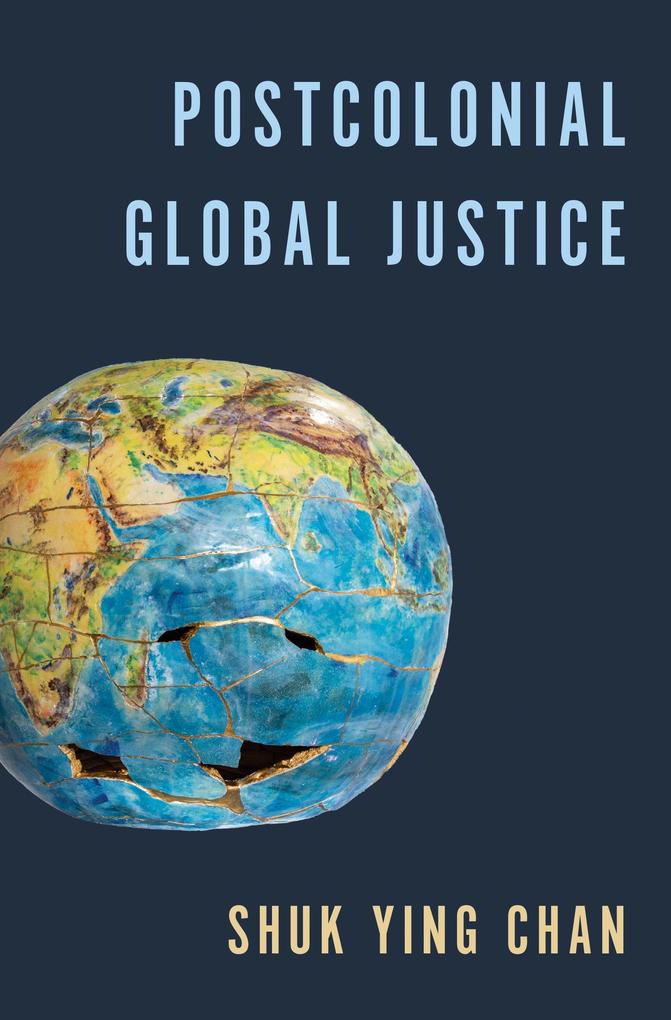 Produktbild: Postcolonial Global Justice | Shuk Ying Chan
