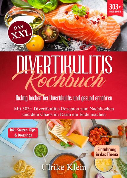Produktbild: Das XXL Divertikulitis Kochbuch - Richtig kochen bei Divertikulitis und gesund ernähren | Ulrike Klein