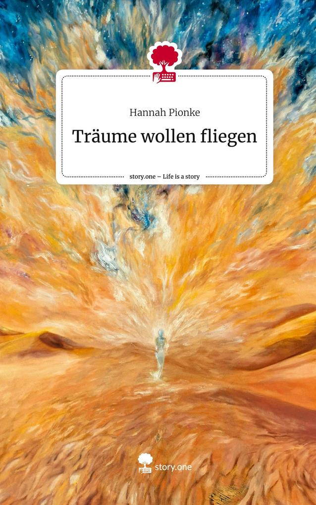 Produktbild: Träume wollen fliegen. Life is a Story - story.one | Hannah Pionke