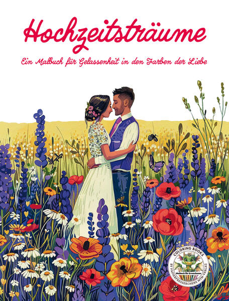 Produktbild: Hochzeitsträume - Ein Malbuch für Gelassenheit in den Farben der Liebe | Nanja Holland