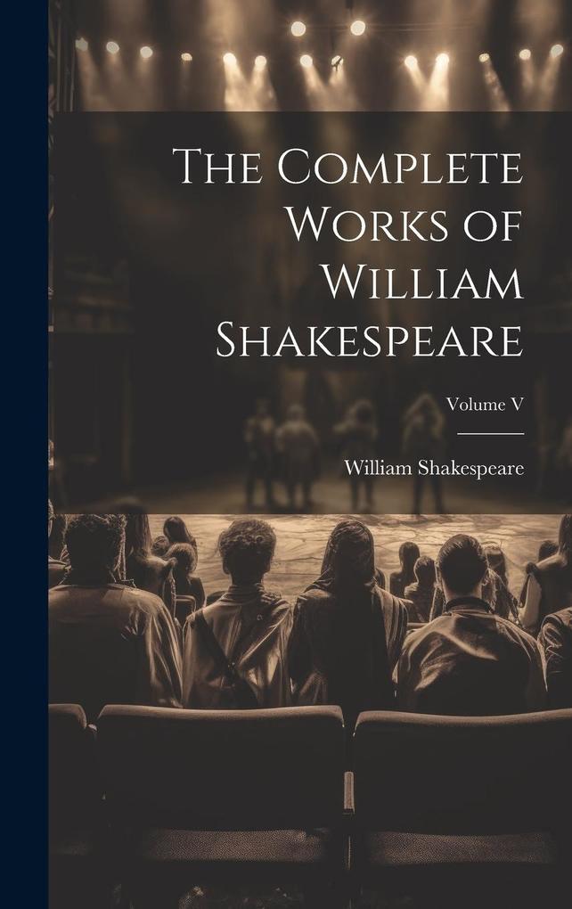 Produktbild: The Complete Works of William Shakespeare; Volume V | William Shakespeare